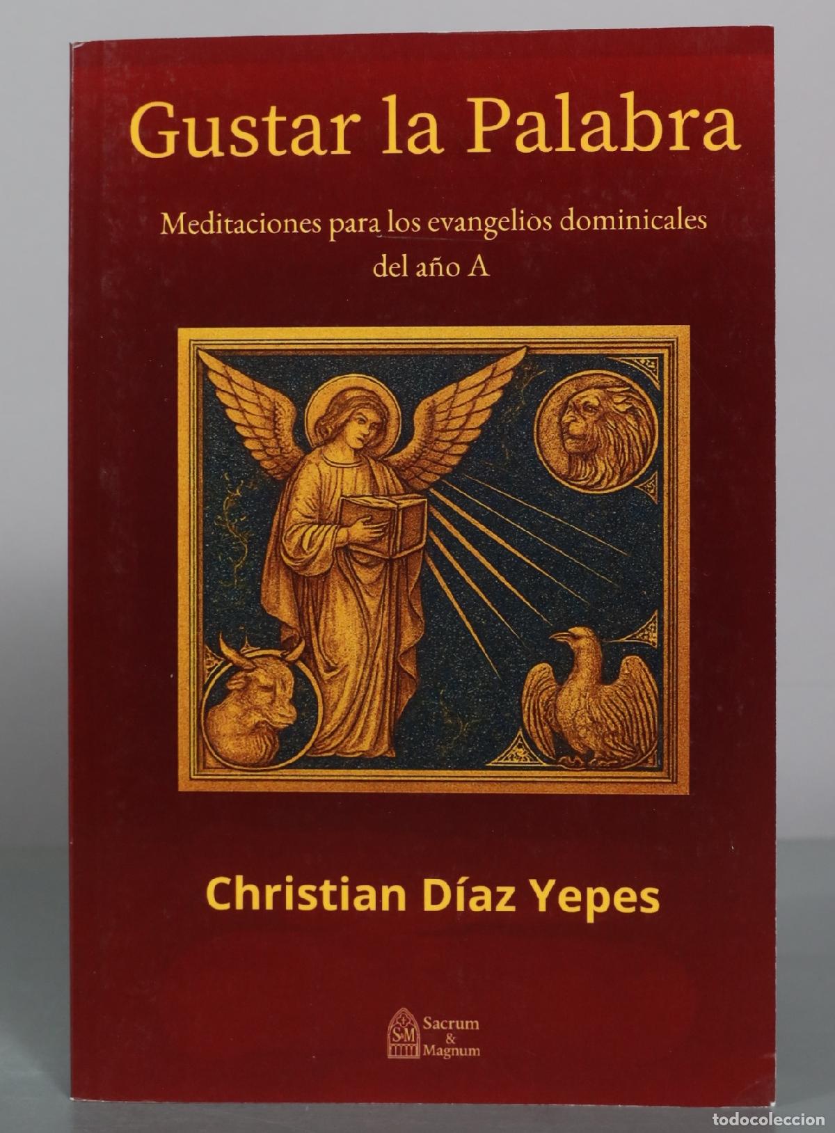 Libri di seconda mano: Gustar la Palabra - Meditaciones para los evangelios dominicales del a&ntilde;o A - Christian D&iacute;az Yepes -