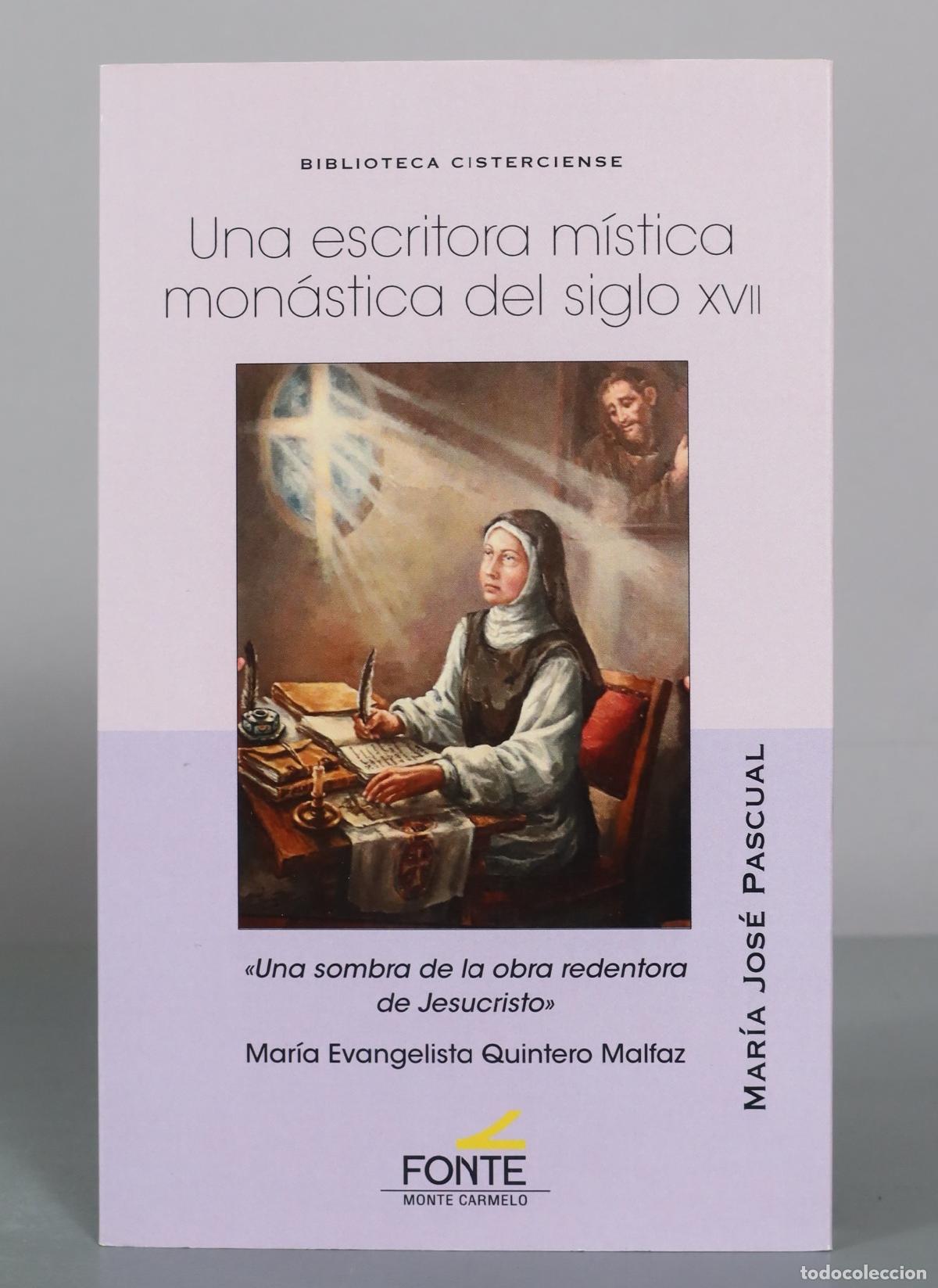 Gebrauchte B&uuml;cher: Una escritora m&iacute;stica mon&aacute;stica del siglo XVII - Mar&iacute;a Jos&eacute; Pascual - Fonte Monte Carmelo