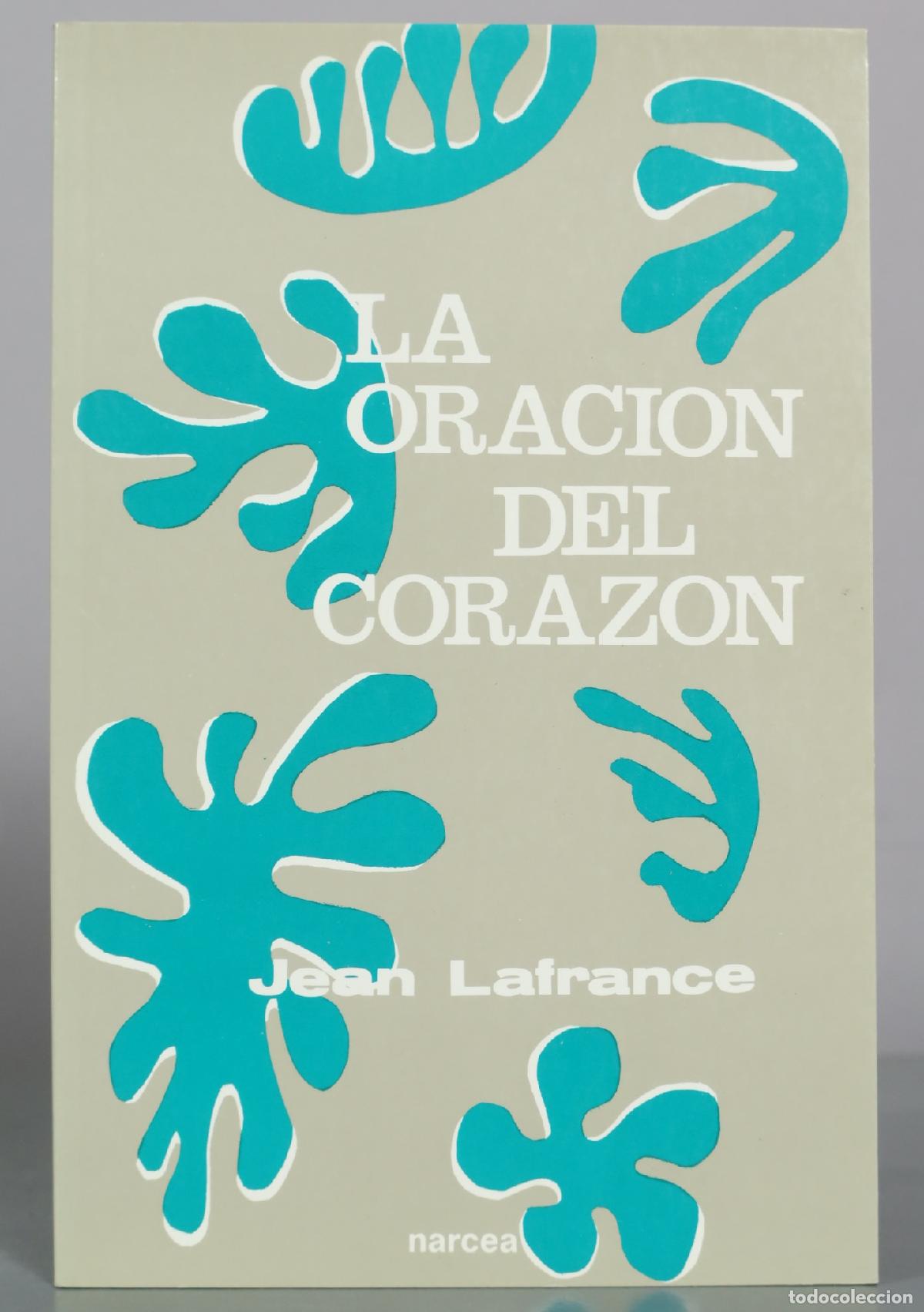 Libros de segunda mano: La oraci&oacute;n del coraz&oacute;n - Jean Lafrance - Narcea