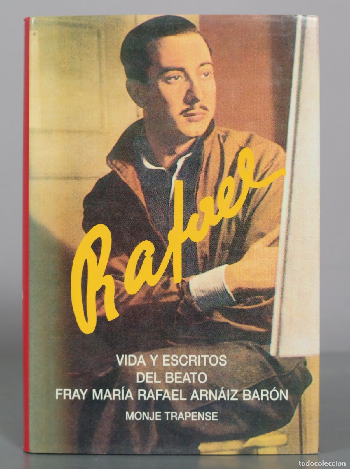 Libros de segunda mano: Rafael - Vida y escritos del Beato Fray Mar&iacute;a Rafael Arn&aacute;iz Bar&oacute;n - Monje Trapense
