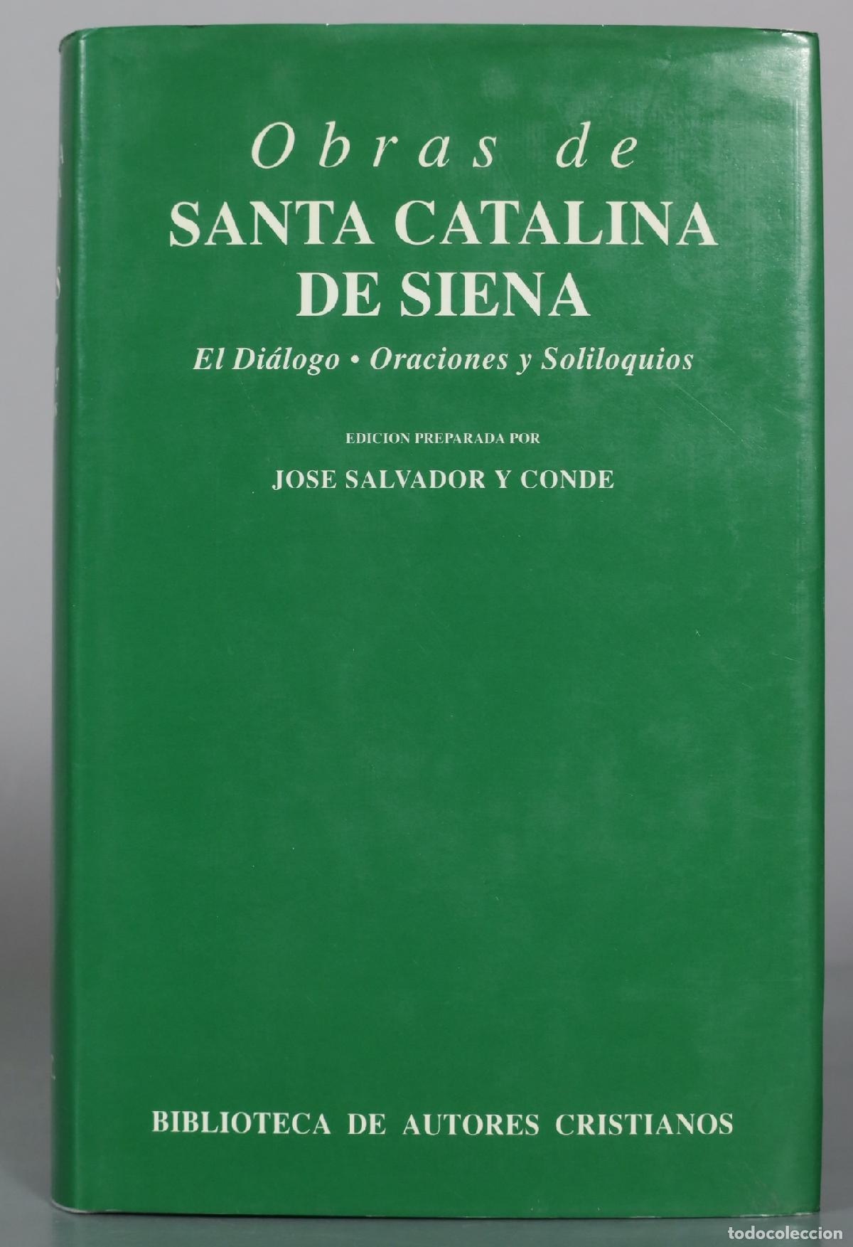 Libros de segunda mano: Obras de Santa Catalina de Siena - El Dialogo - Oraciones y Soliloquios - Jose Salvador y Conde -