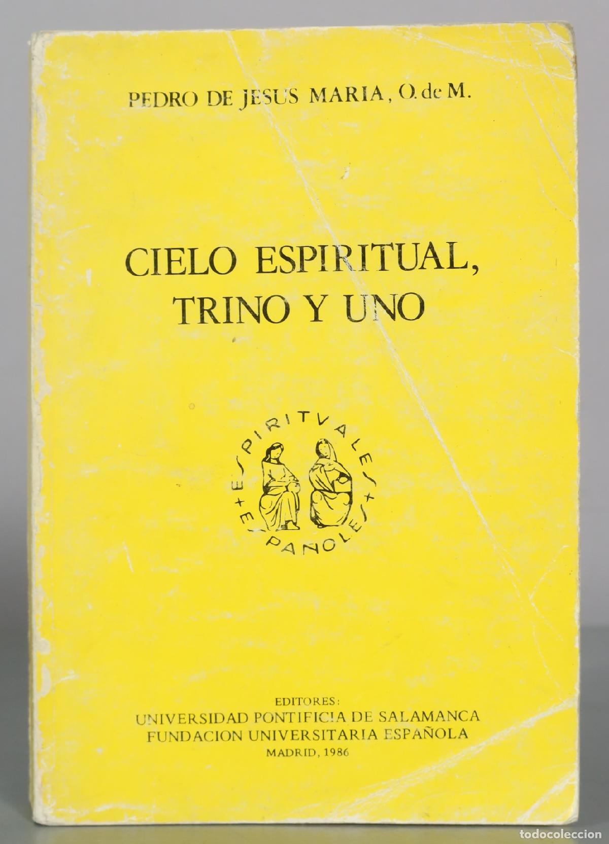Libros de segunda mano: Cielo espiritual, trino y uno - Pedro de Jesus Maria - Universidad Pontifica de Salamanca -