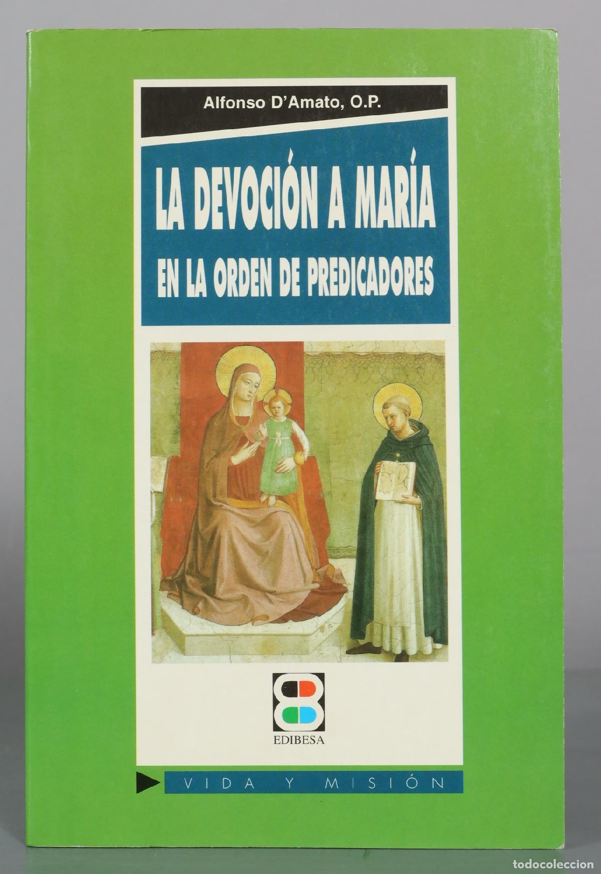 Libros de segunda mano: La devoci&oacute;n a Mar&iacute;a en la orden de predicadores - Alfonso D'Amato - Edibesa
