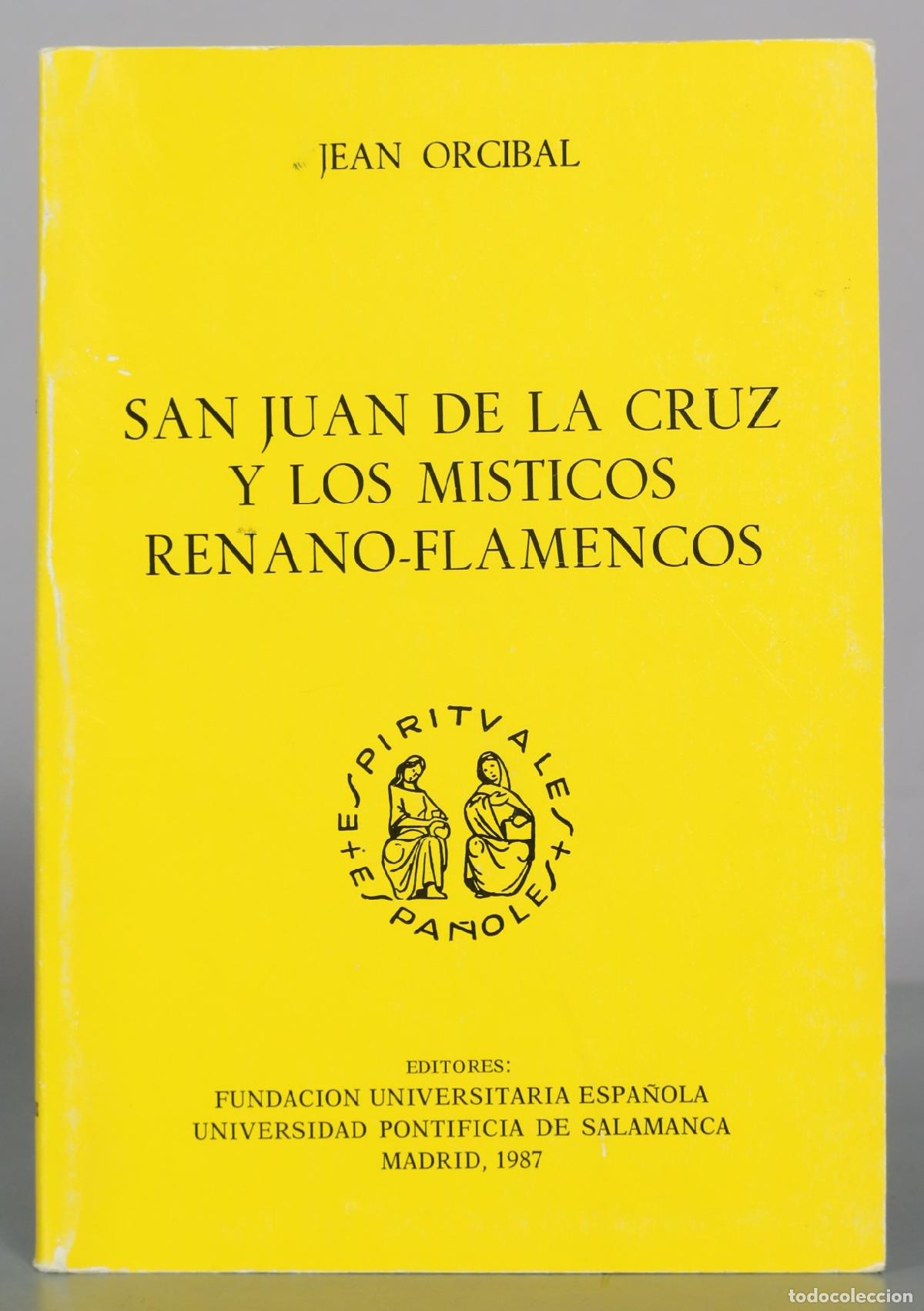 Libros de segunda mano: San Juan de la Cruz y los Misticos Renano-Flamencos - Jean Orcibal - Fundacion Universitaria