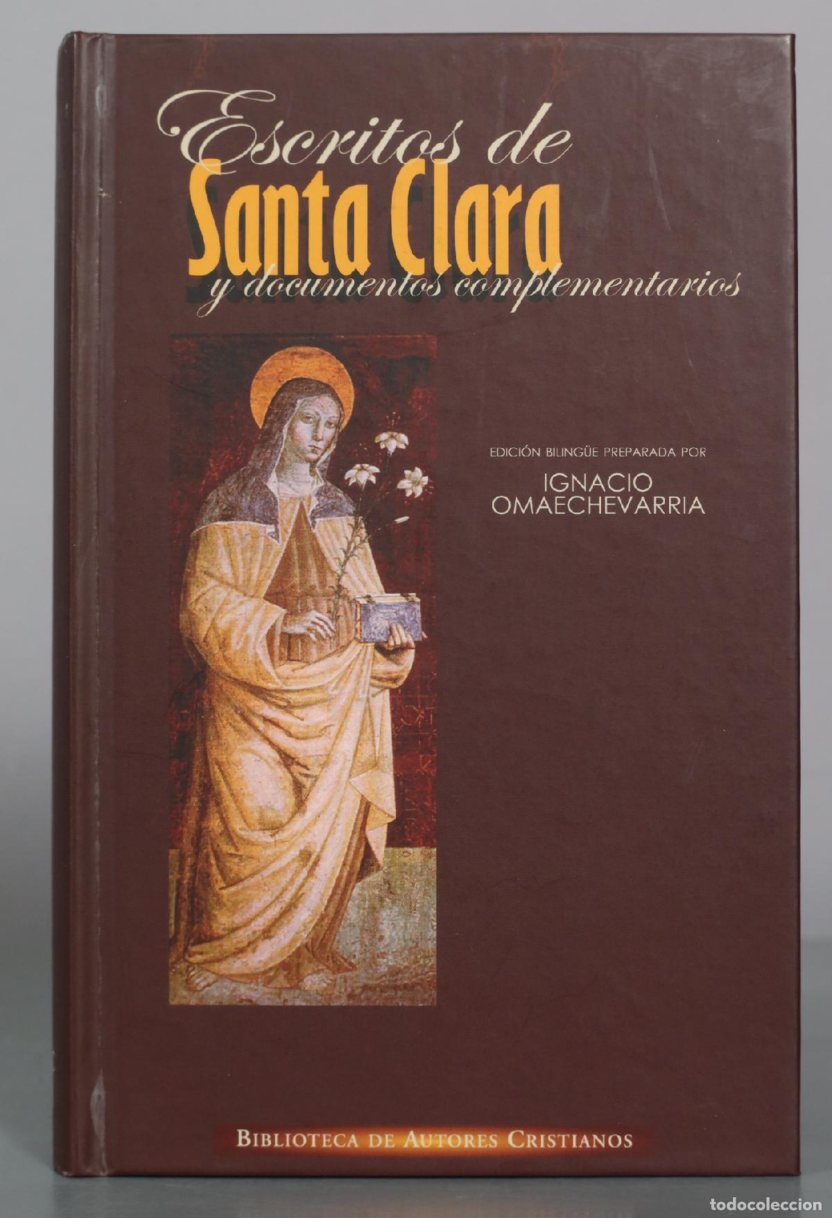 Libros de segunda mano: Escritos de Santa Clara y documentos complementarios - Ignacio Omaechebarria - Biblioteca de Autores