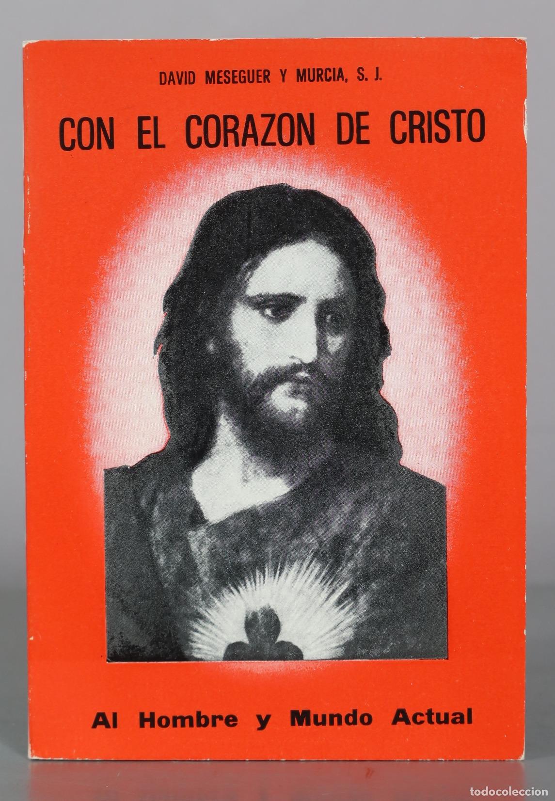Gebrauchte B&uuml;cher: Con el Corazon de Cristo - Al Hombre y Mundo Actual - David Meseguer y Murcia
