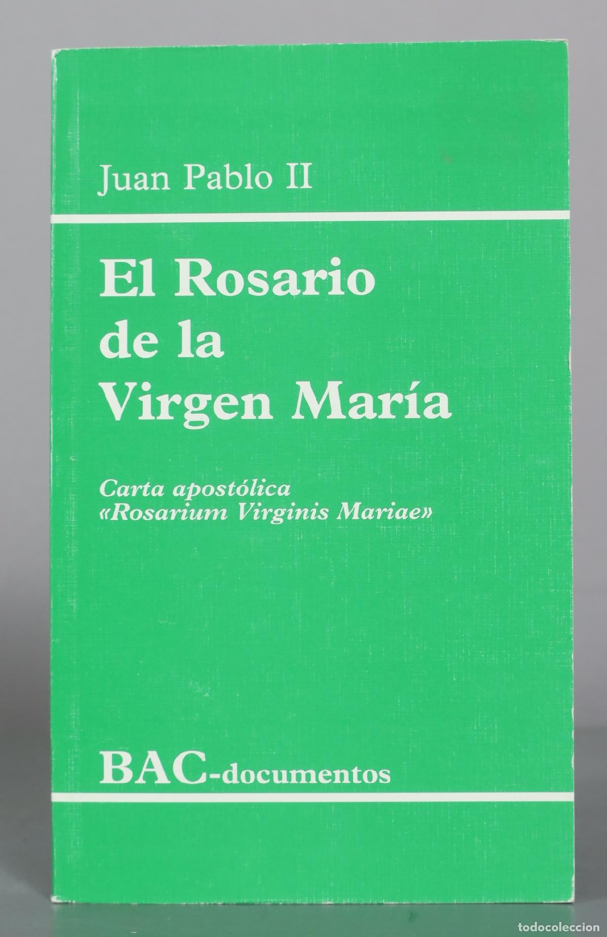 Libros de segunda mano: El Rosario de la Virgen Mar&iacute;a - Juan Pablo II - BAC