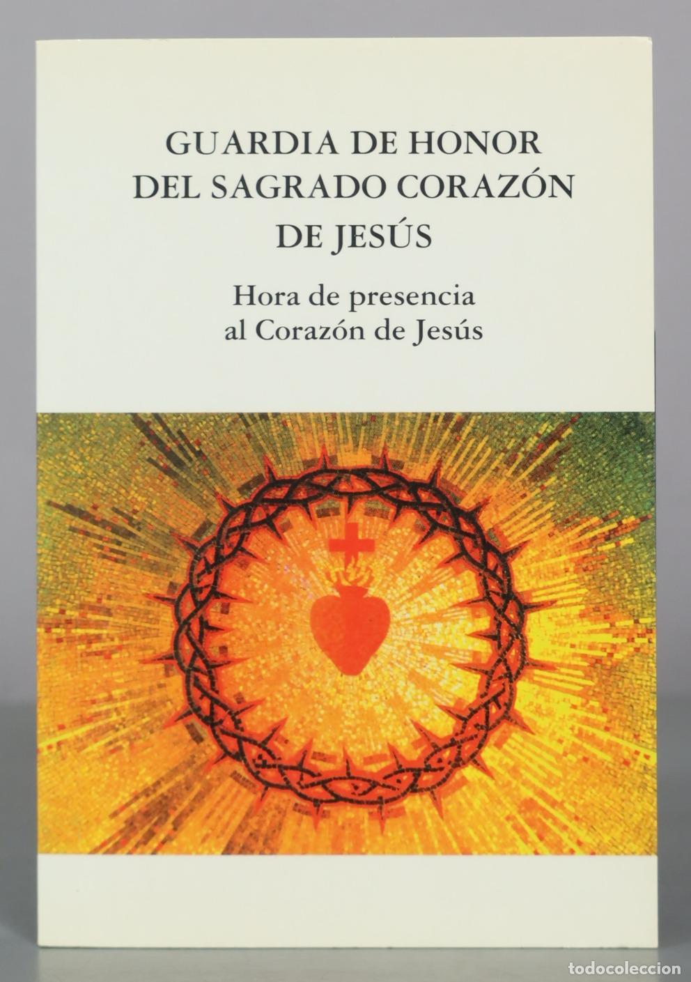Libros de segunda mano: Guardia de Honor del Sagrado Coraz&oacute;n de Jes&uacute;s - Hora de presencia al Coraz&oacute;n de Jes&uacute;s