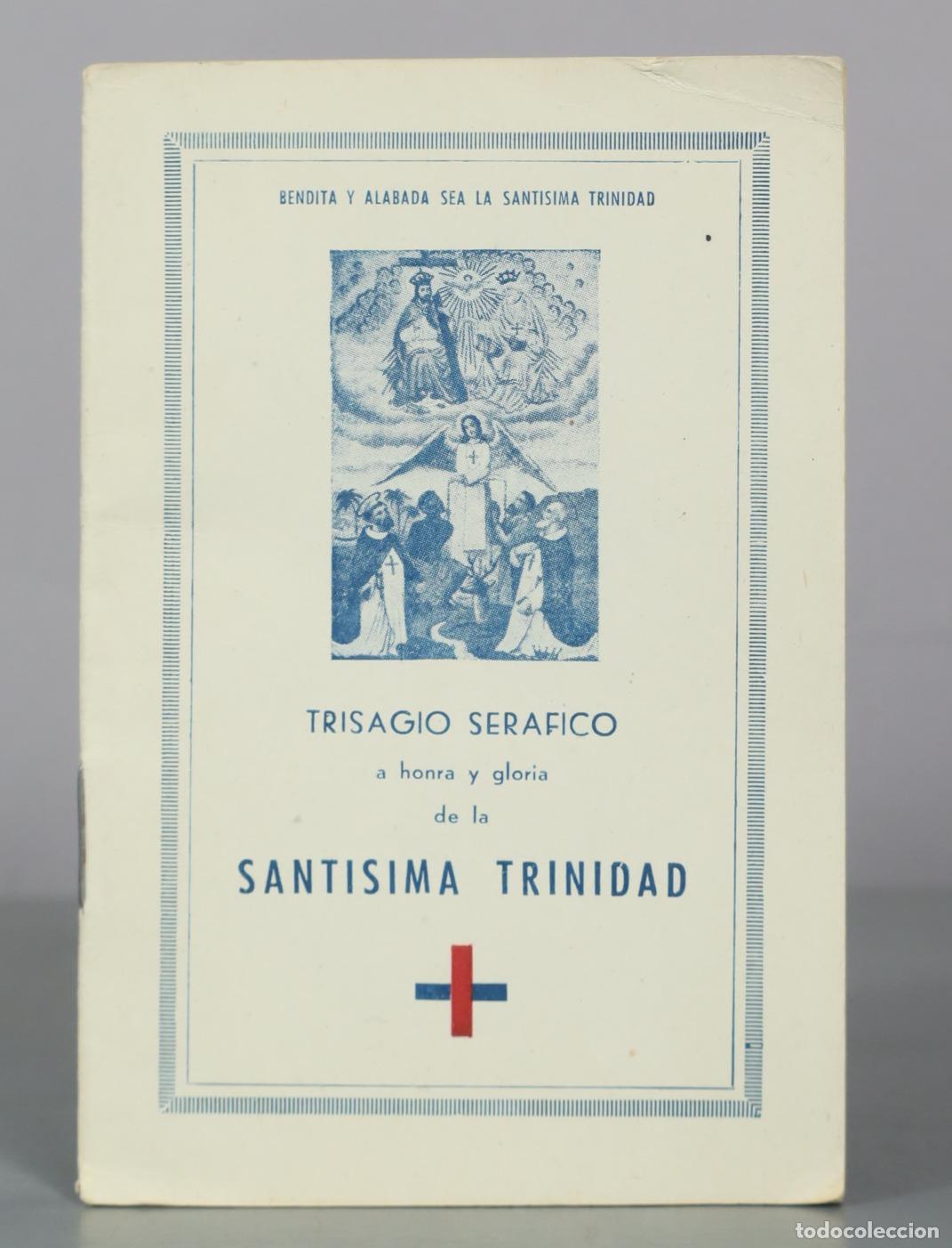 Libros de segunda mano: Trisagio Serafico a honra y gloria de la Santisima Trinidad