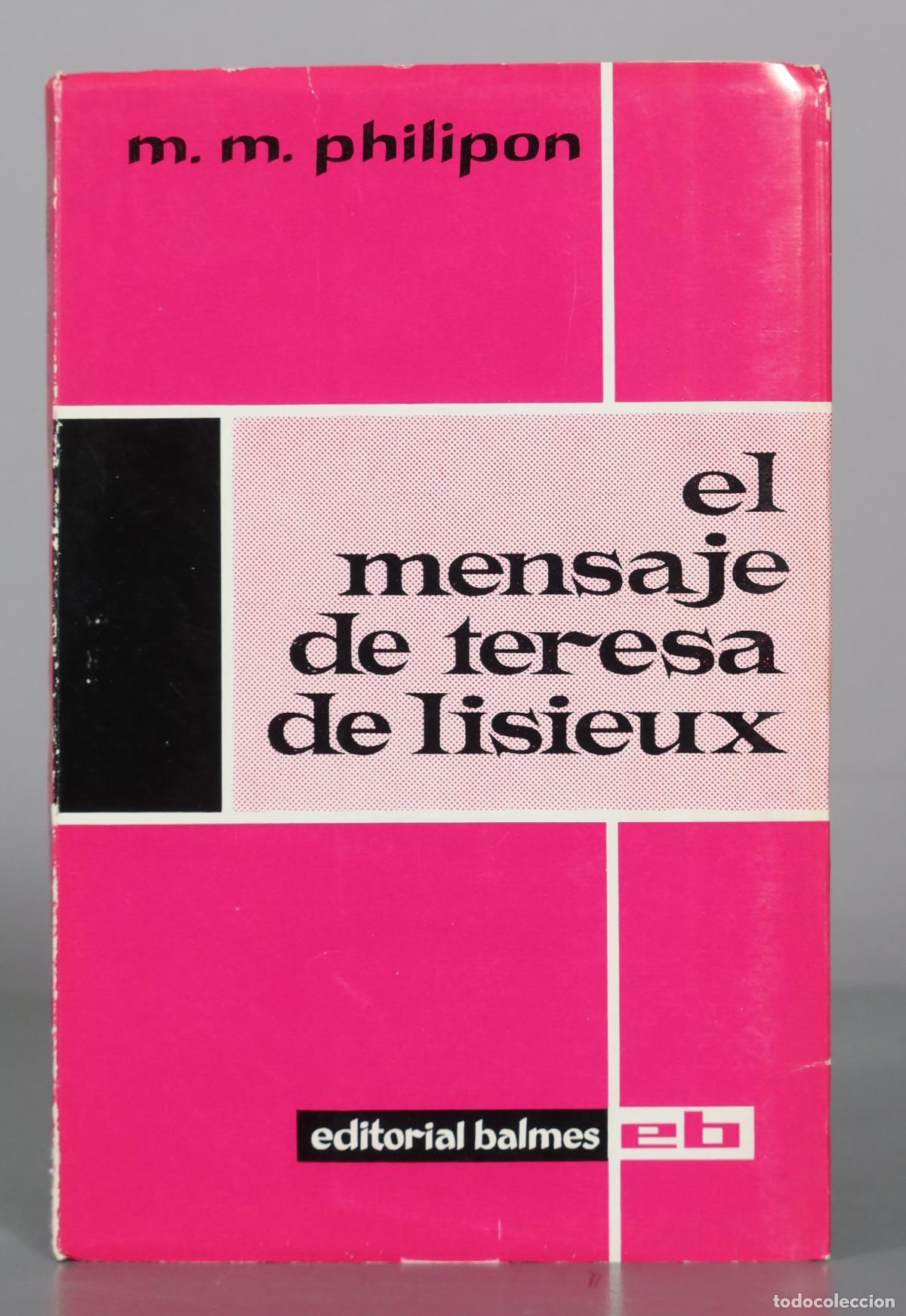 Libros de segunda mano: El mensaje de teresa de lisieux - M. M. Philipon - Editorial Balmes
