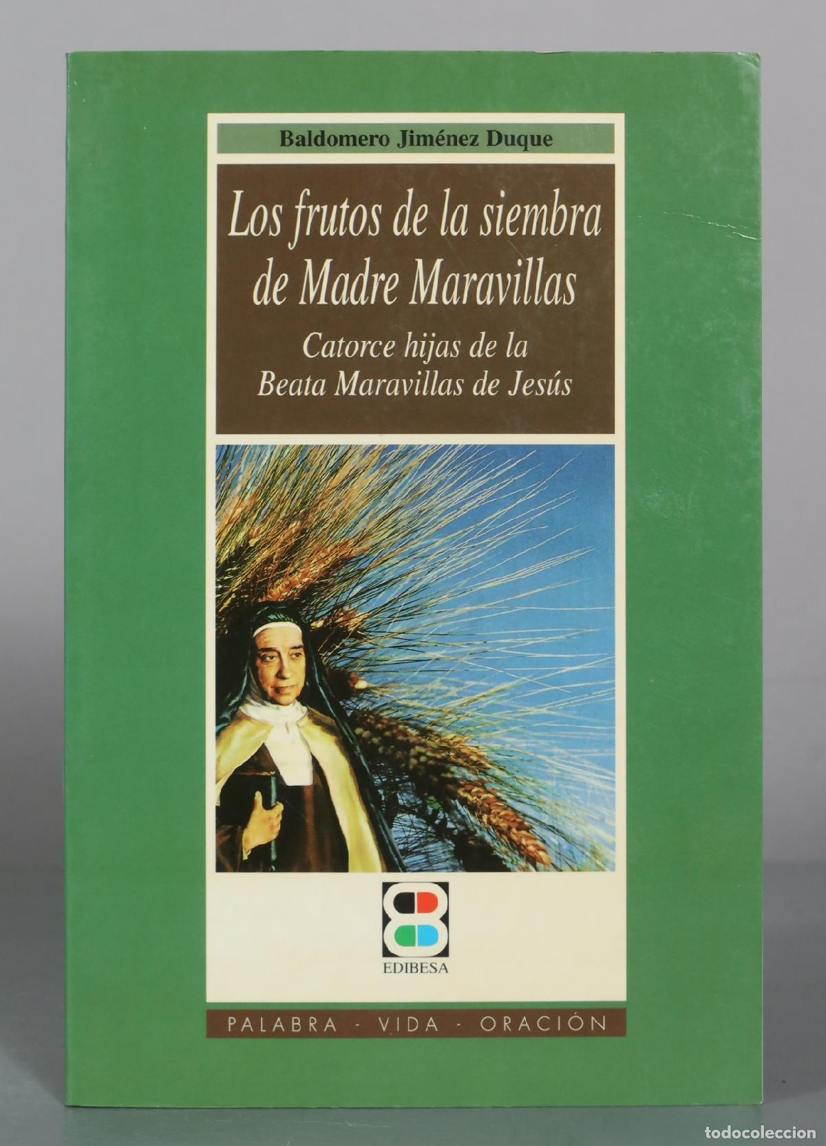 Libri di seconda mano: Los frutos de la siembra de Madre Maravillas - Baldomero Jim&eacute;nez Duque - Edibesa