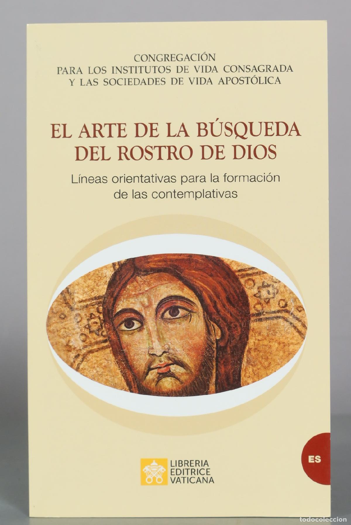 Libros de segunda mano: El arte de la b&uacute;squeda del rostro de Dios - L&iacute;neas orientativas para la formaci&oacute;n de las