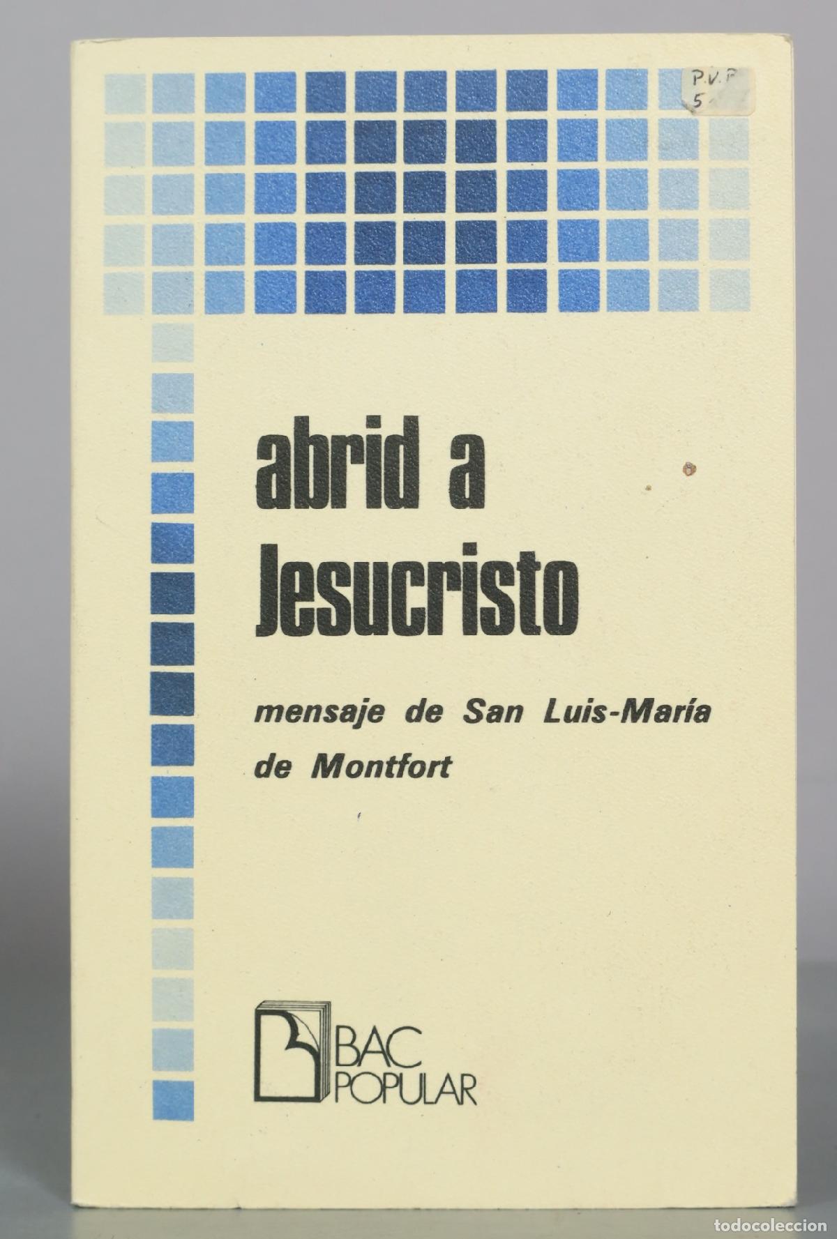 Libros de segunda mano: Abrid a Jesucristo - San Luis-Mar&iacute;a de Montfort - BAC Popular