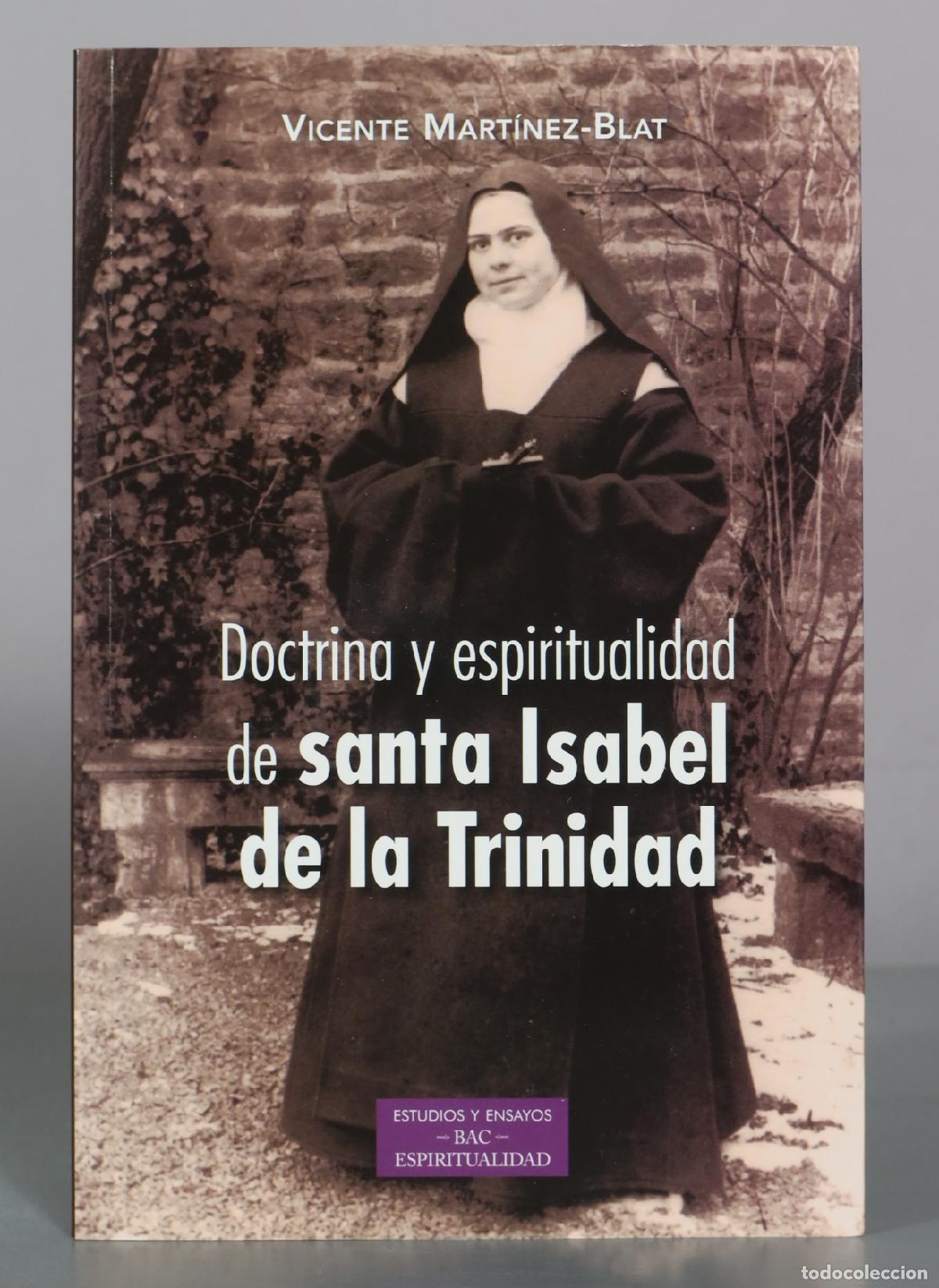 Libros de segunda mano: Doctrina y espiritualidad de santa Isabel de la Trinidad - Vicente Mart&iacute;nez-Blat - BAC