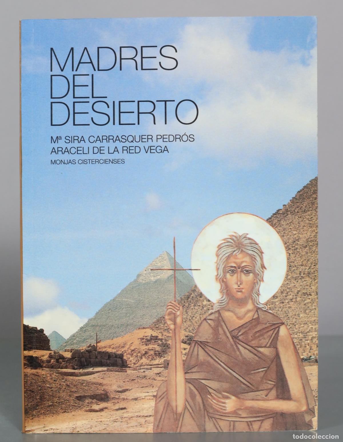 Libros de segunda mano: Madres del desierto - M&ordf; Sira Carrasquer Pedr&oacute;s, Araceli de la Red Vega - Monjas Cistercienses