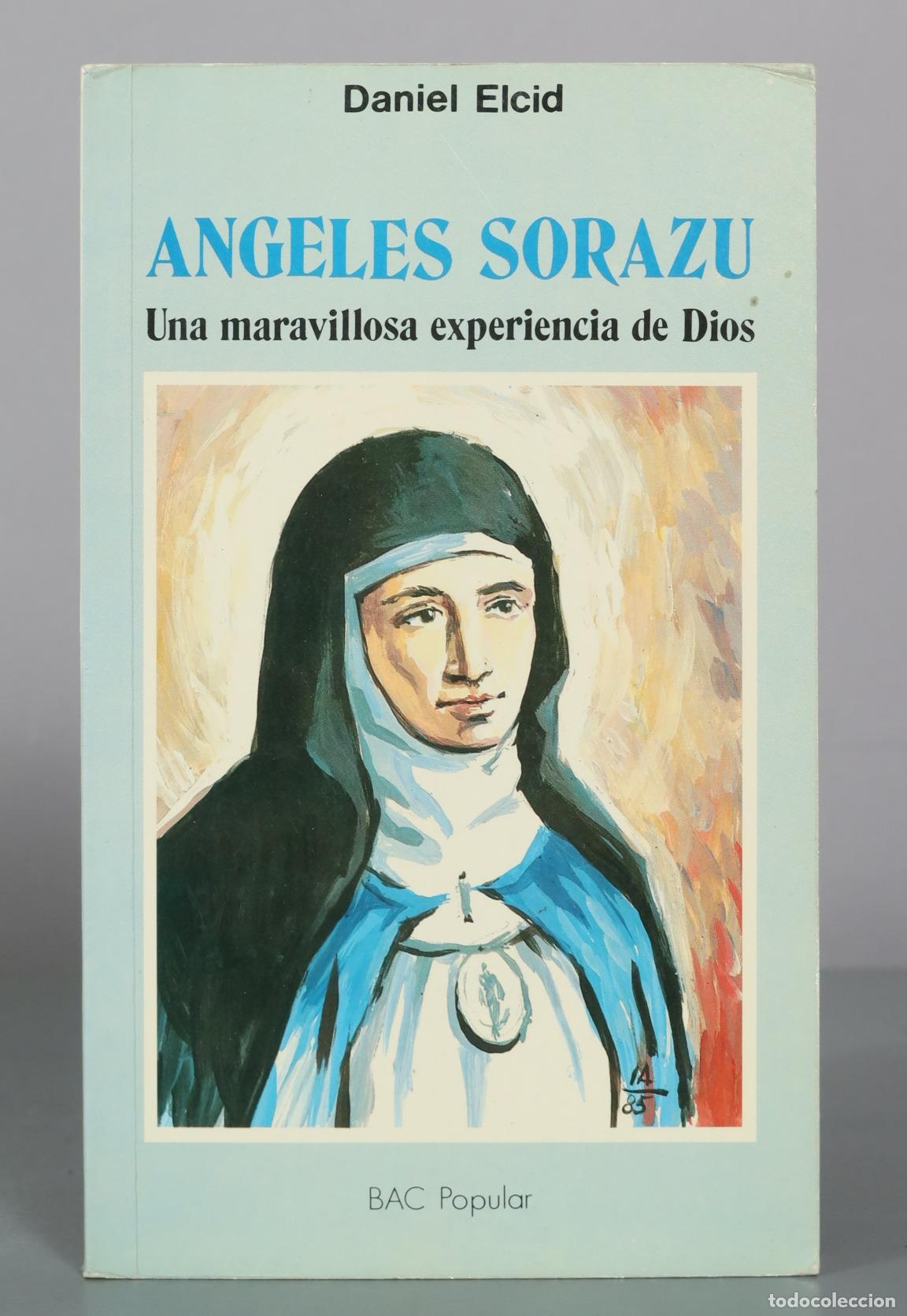 Libros de segunda mano: Angeles Sorazu - Una maravillosa experiencia de Dios - Daniel Elcid - BAC Popular