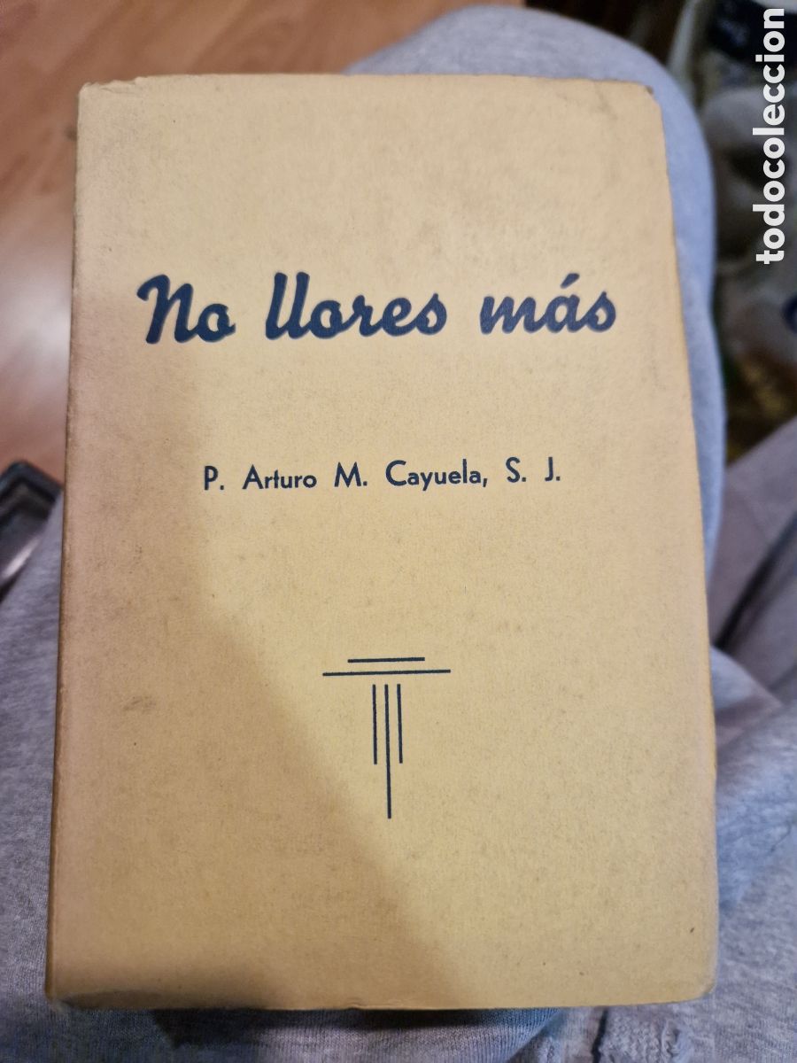 Gebrauchte B&uuml;cher: CAYUELA, Arturo M. No llores m&aacute;s