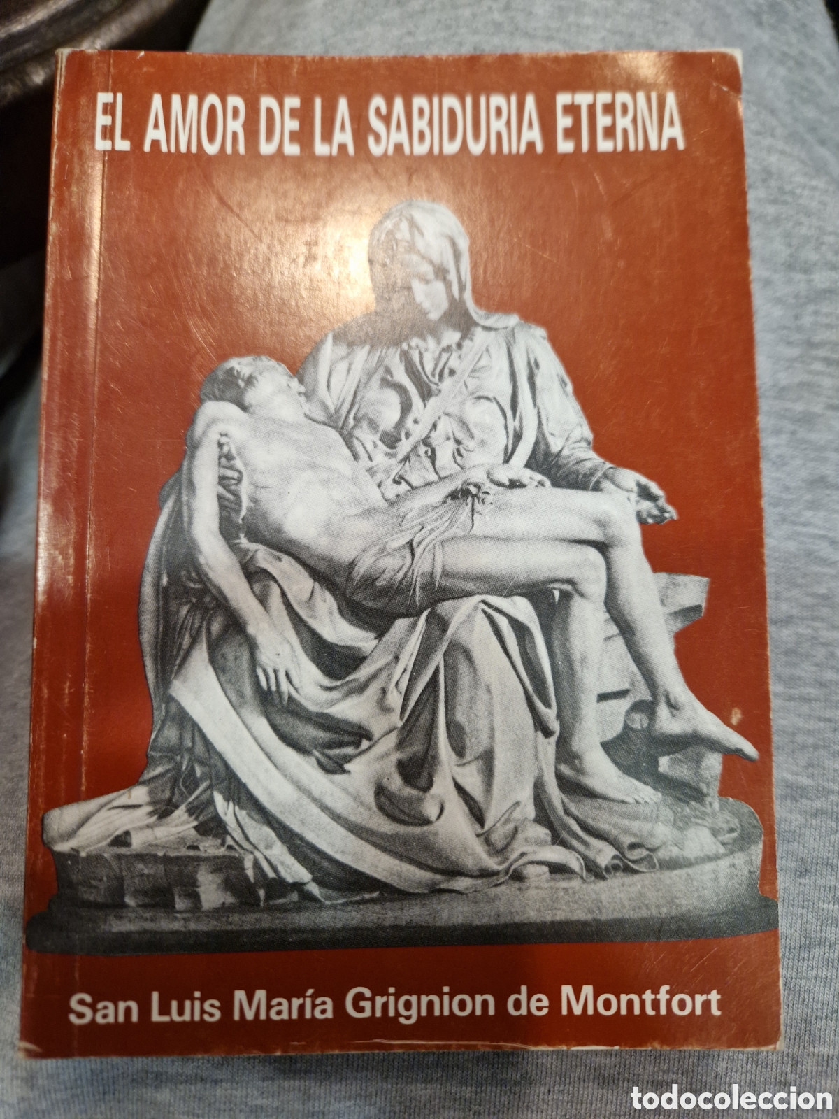 Libros de segunda mano: LUIS MAR&Iacute;A GRIGNION DE MONTFORT, Santo. El amor de la sabidur&iacute;a eterna