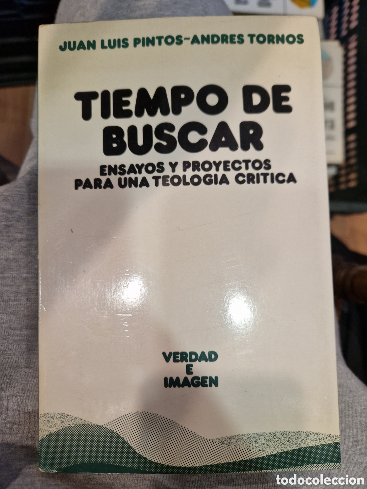 Libri di seconda mano: PINTOS, Juan Luis. Tiempo de buscar: Ensayos y proyectos para una teolog&iacute;a cr&iacute;tica