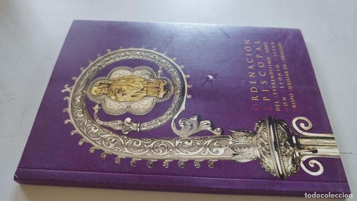 Libros de segunda mano: ORDENACION EPISCOPAL DEL REVERENDISIMO PADRE DON ALFONSO MILLAN OBISPO AUXILIAR DE ZARAGOZA / /
