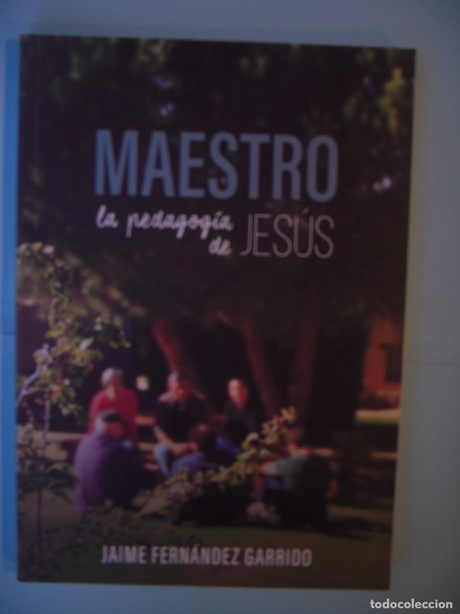 Libros de segunda mano: MAESTRO, LA PEDAGOGIA DE JESUS - JAIME FERNANDEZ GARRIDO - NUESTRO PAN DIARIO, 2021 (BUEN ESTADO)