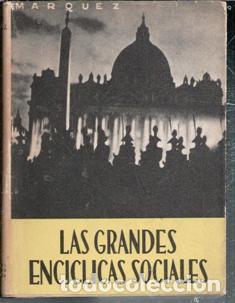 Libros de segunda mano: Las grandes Enc&iacute;clicas Sociales, Gabino Marquez