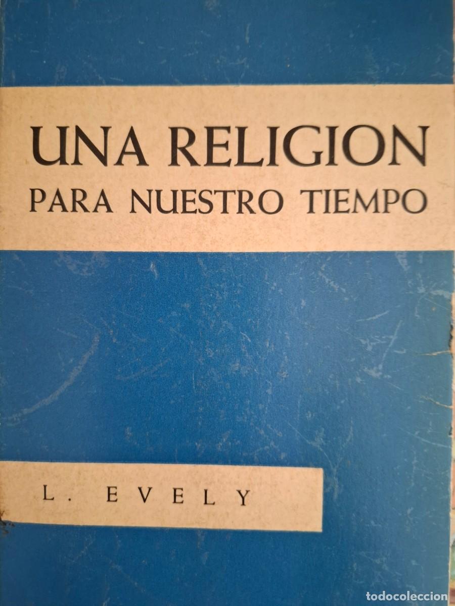 Libros de segunda mano: una religi&oacute;n para nuestro tiempo Louis Evely