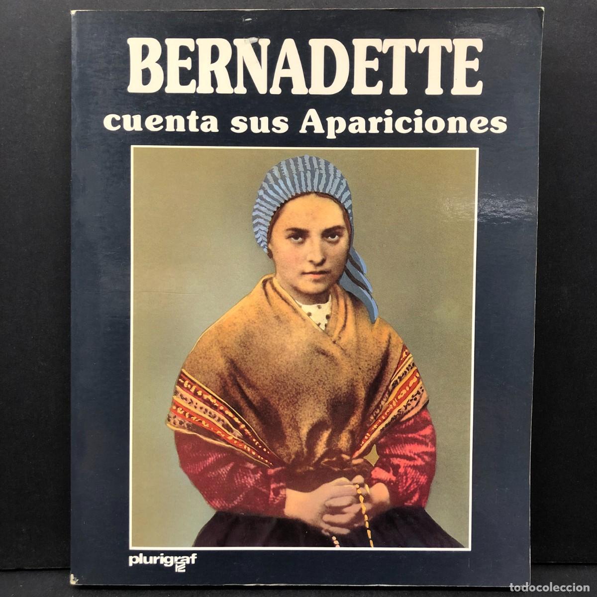 Libros de segunda mano: BERNADETTE CUENTA SUS APARICIONES - PLURIGRAF / 26