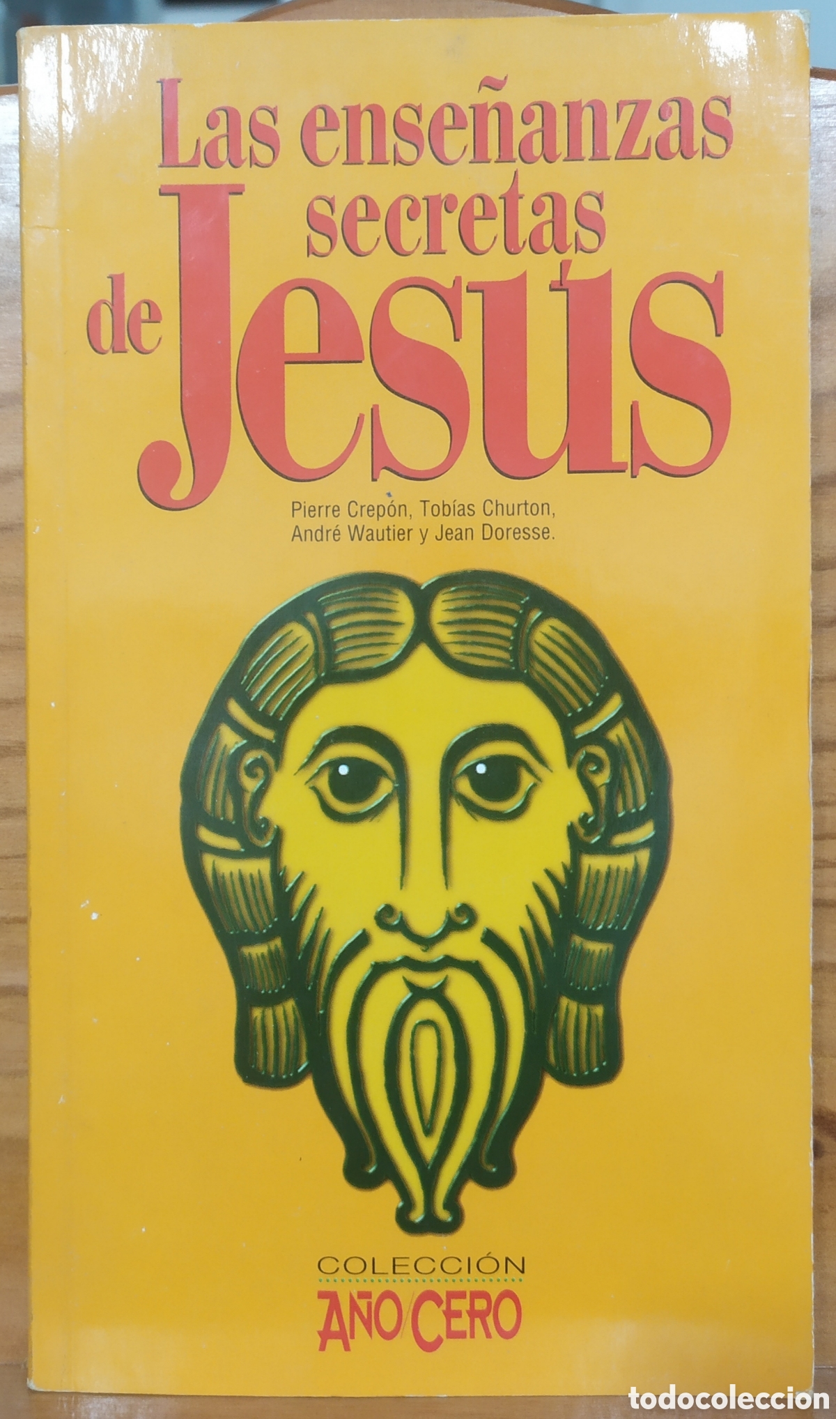 Libros de segunda mano: Las ense&ntilde;anzas secretas de Jes&uacute;s de varios autores, Colecci&oacute;n A&ntilde;o Cero de la Editorial Edaf de 1999.