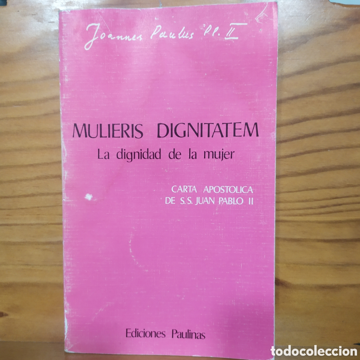 Libros de segunda mano: Carta Enc&iacute;clica de S.S. Juan Pablo II, La dignidad de la mujer - Ed. Paulinas 1988. Con alguna manch