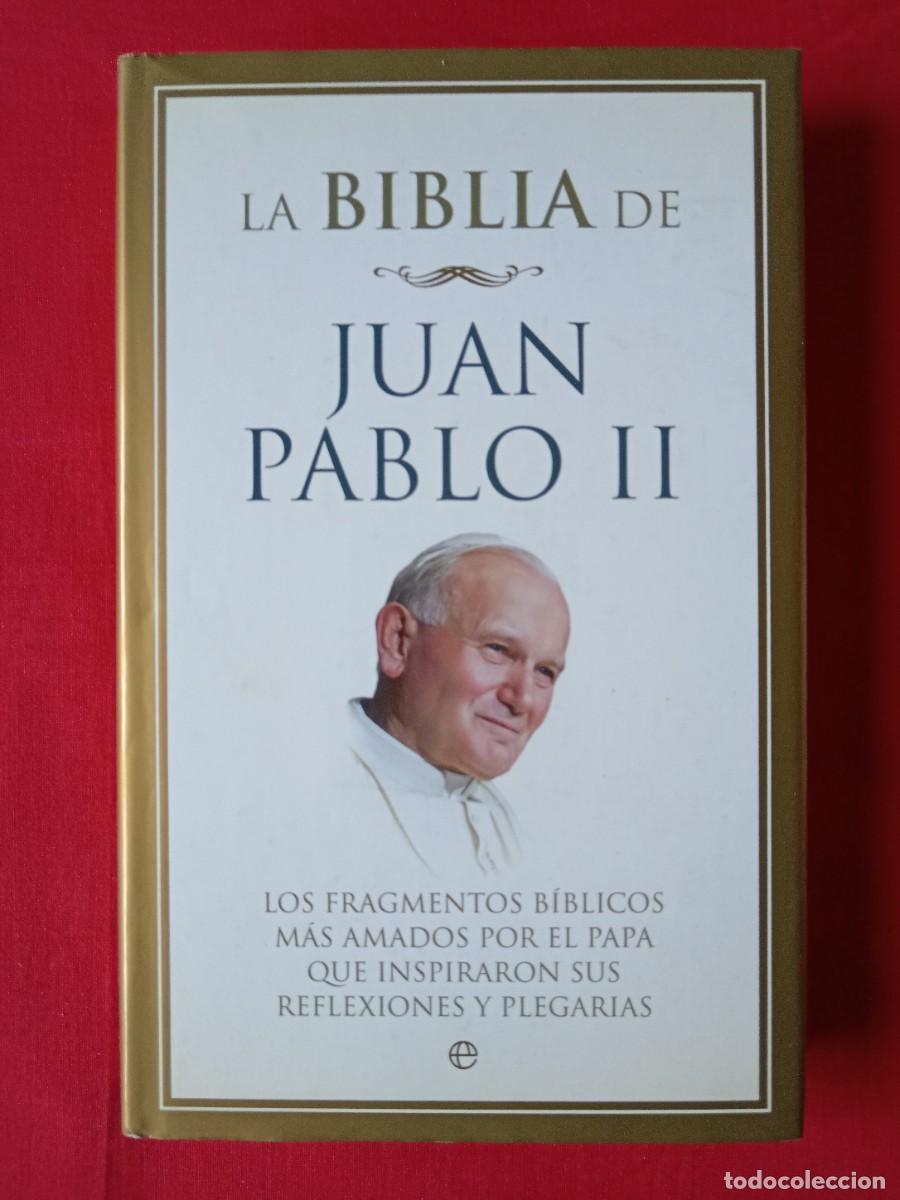 Libros de segunda mano: LA BIBLIA DE JUAN PABLO II. FRAGMENTOS B&Iacute;BLICOS M&Aacute;S AMADOS OIR EL PAPA QUE INSPIRARON SUS REFLEXIONE