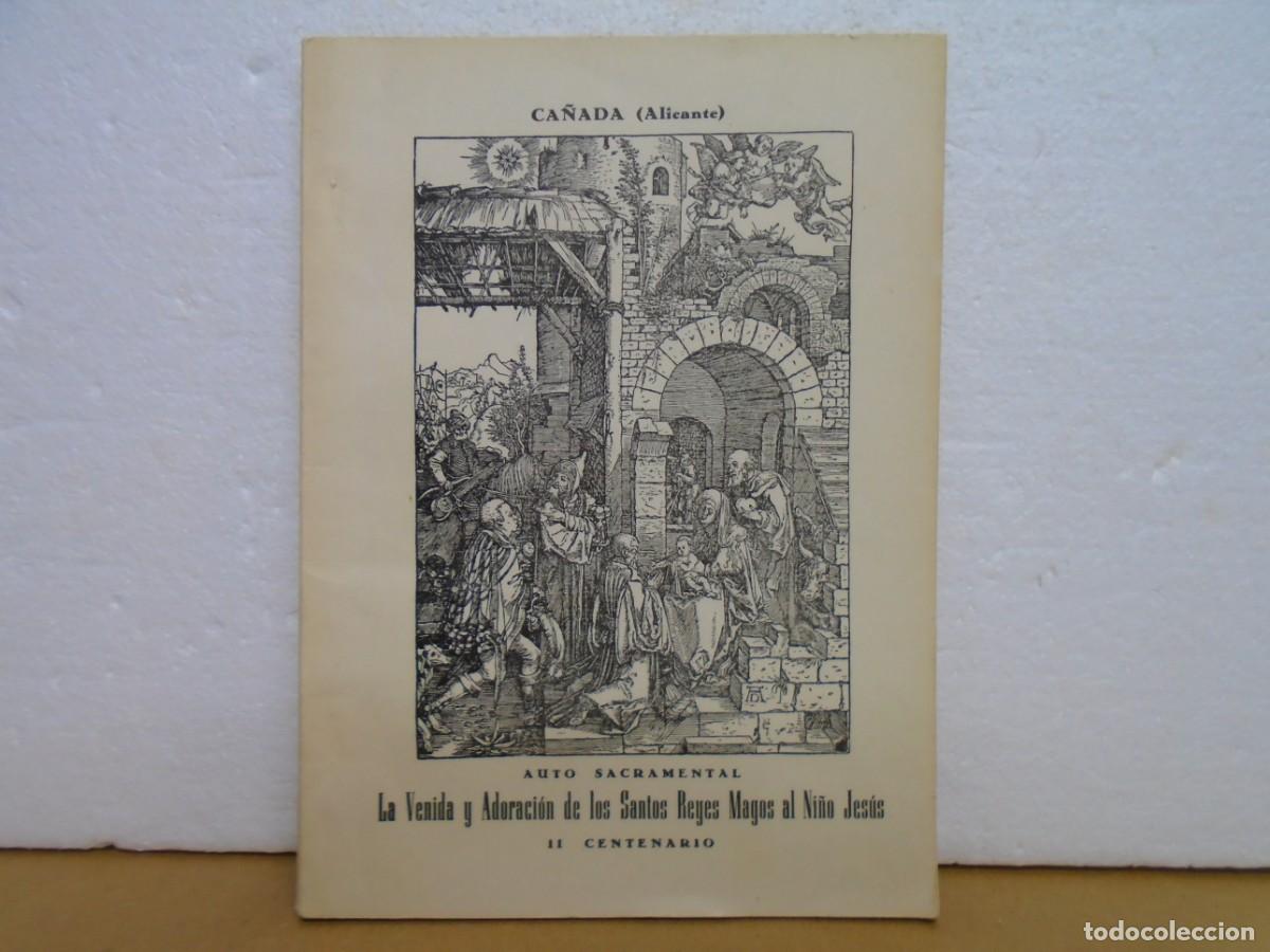 Libros de segunda mano: CA&Ntilde;ADA(ALICANTE)AUTO SACRAMENTAL DE LOS REYES MAGOS.II CENTENARIO.ALICANTE 1966.