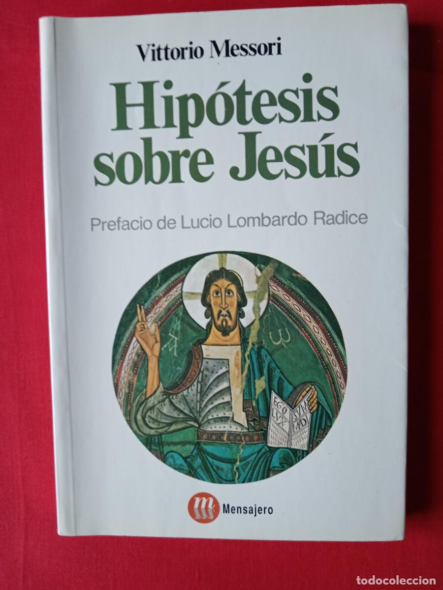 Libros de segunda mano: HIP&Oacute;TESIS SOBRE JES&Uacute;S. VITTORIO MESSORI. MENSAJERO EDICIONES 4 EDIC BILBAO