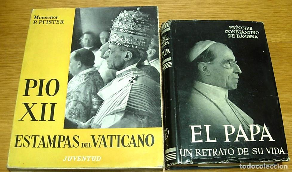 Libros de segunda mano: Lote 2 Libros PIO XII ESTAMPAS DEL VATICANO 1&ordf; Ed. 1955 + EL PAPA UN RETRATO DE SU VIDA 1&ordf; Ed. 1954