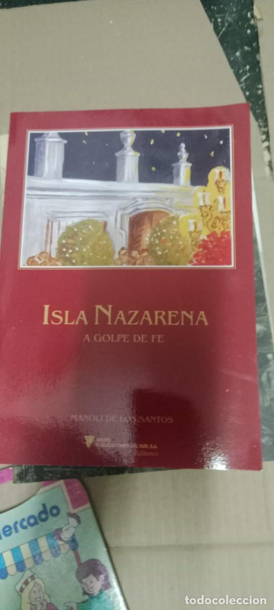 Libros de segunda mano: ISLA NAZARENA A GOLPE DE FE MANOLI DE LOS SANTOS LIBRO GG-RM