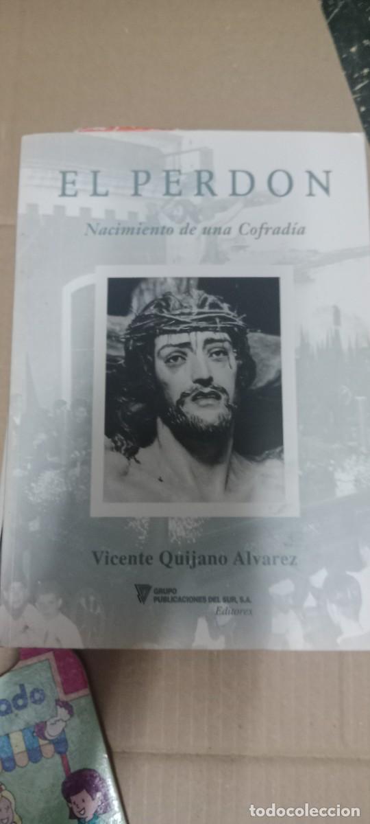 Libros de segunda mano: El Perd&oacute;n. Nacimiento de una cofrad&iacute;a. Vicente Quijano &Aacute;lvarez. Semana Santa de San Fernando ( GG-RM