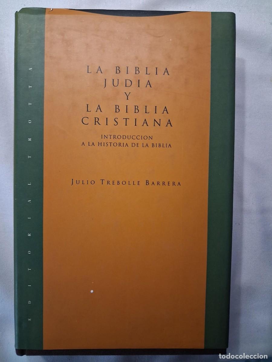 Libros de segunda mano: LA BIBLIA JUDIA Y LA BIBLIA CRISTIANA. Introducci&oacute;n a la historia Biblia TREBOLLE BARRERA, JULIO