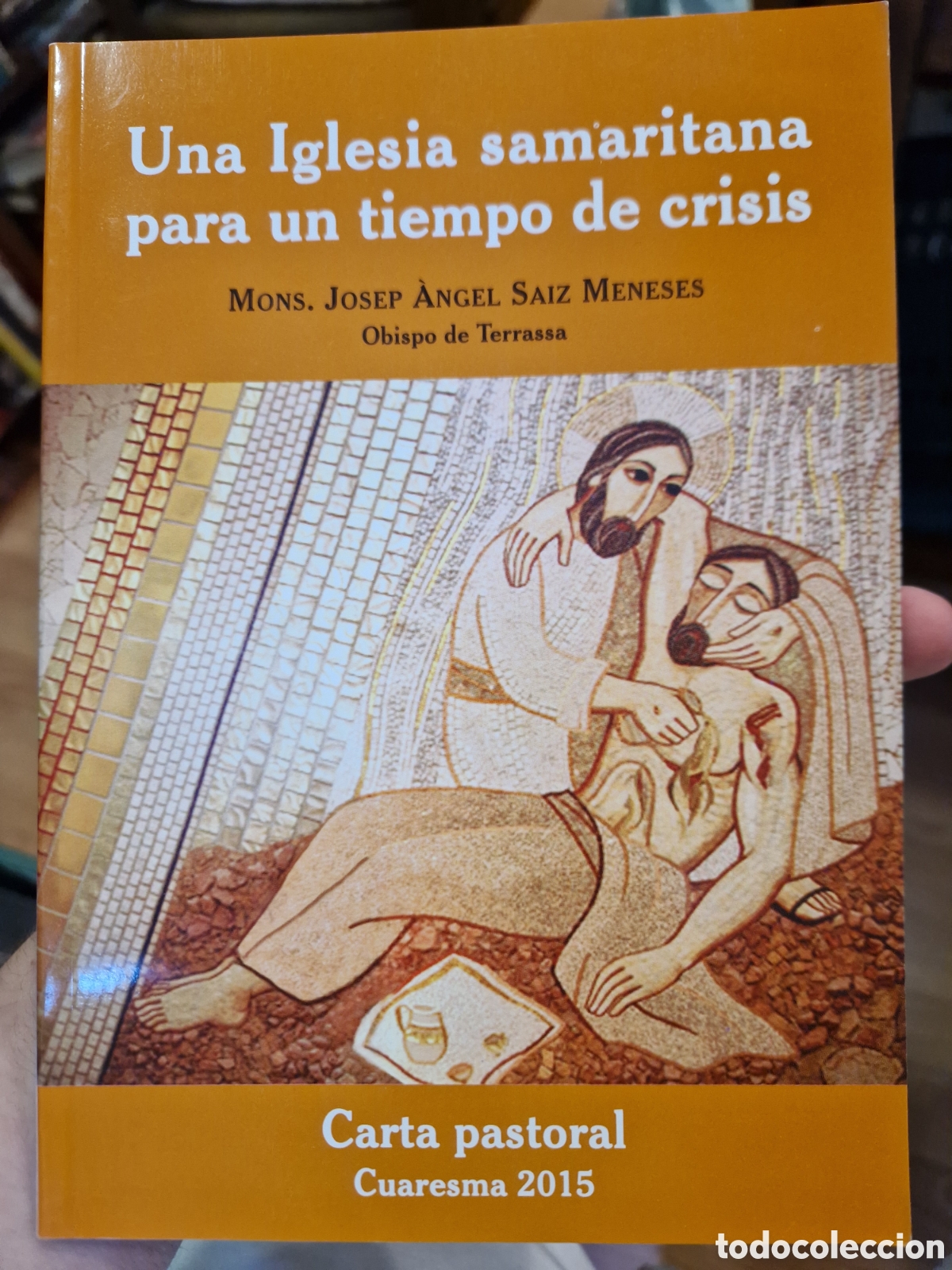 Libros de segunda mano: SAIZ MENESES, Josep &Aacute;ngel Una Iglesia samaritana para un tiempo de crisis: carta pastoral