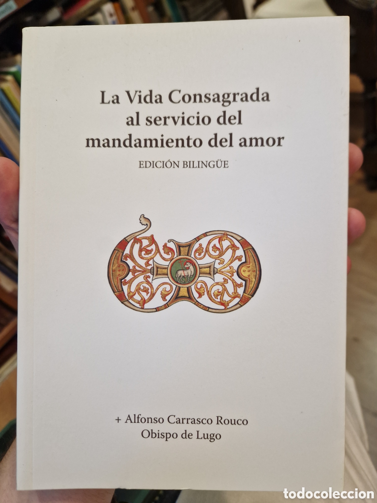 Libros de segunda mano: CARRASCO ROUCO, Alfonso La Vida Consagrada al servicio del mandamiento del amor.