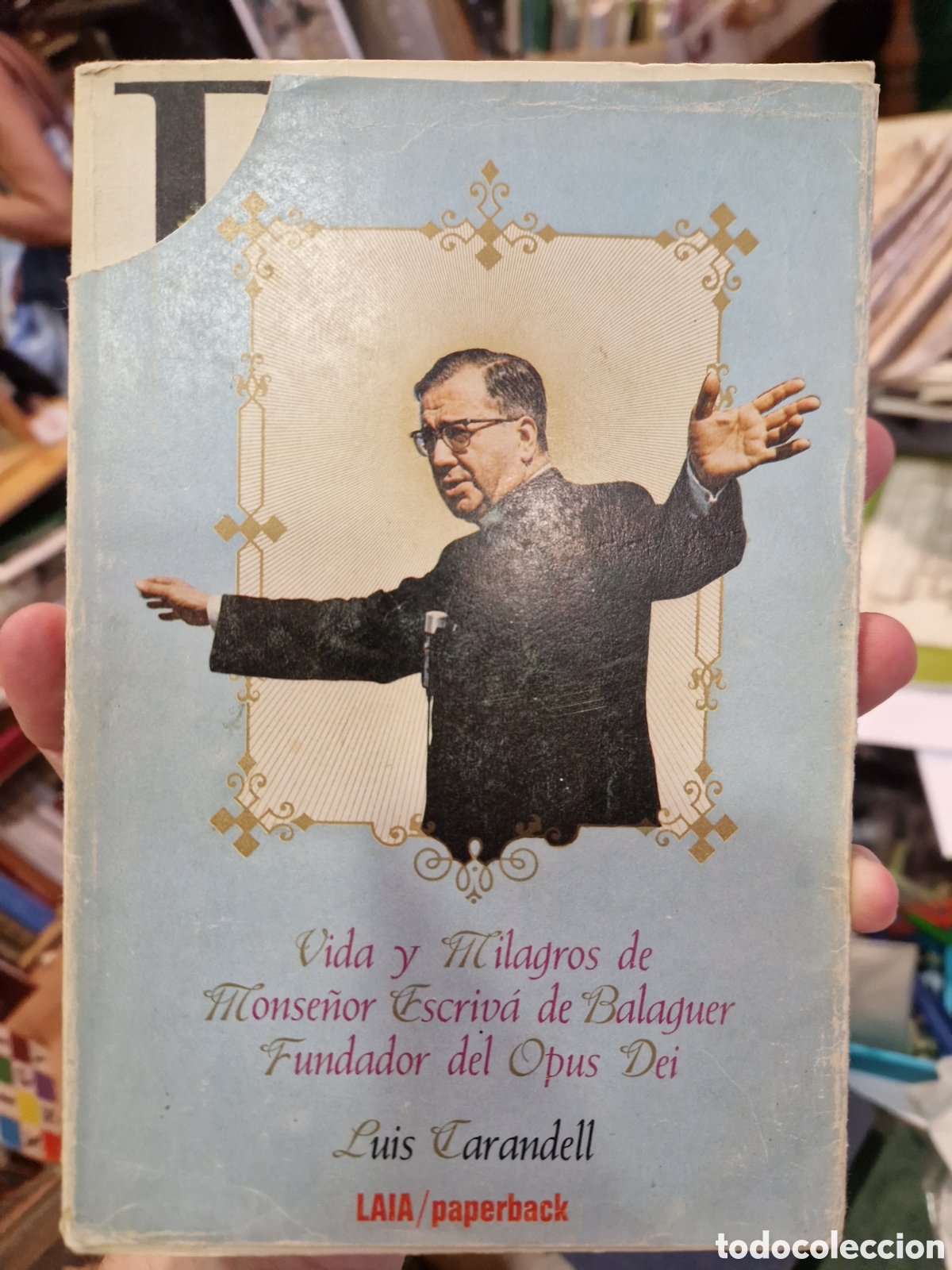 Libros de segunda mano: CARNADELL, Luis Vida y milagros de Monse&ntilde;or Escriv&aacute; de Balaguer fundador del Opus Dei