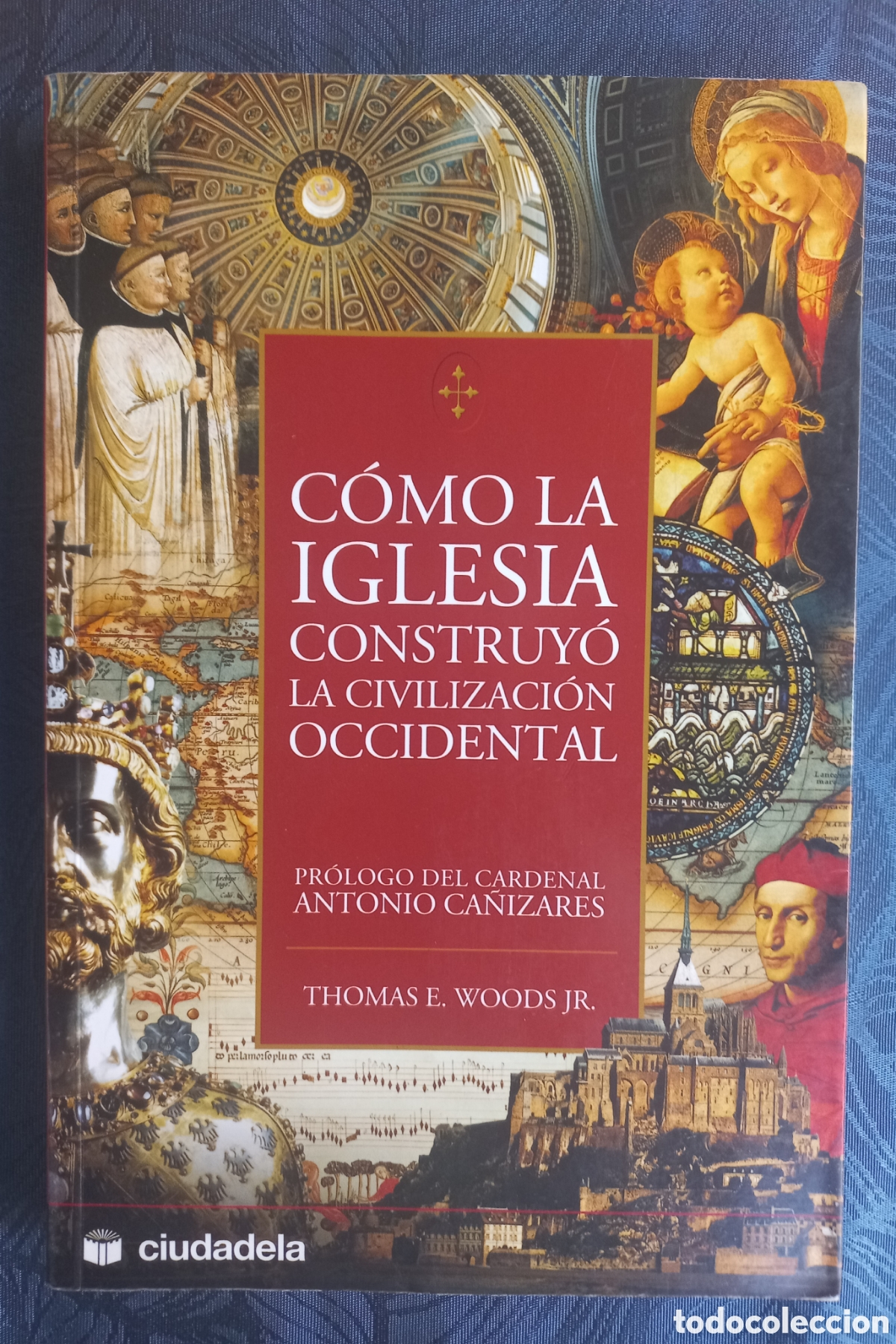 Libros de segunda mano: como la iglesia construyo la civilizacion occidental