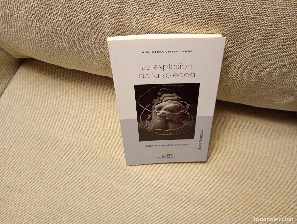 Second hand books: LA EXPLOSION DE LA SOLEDAD SOBRE LA MEMORIA CRISTIANA ERIK VARDEN