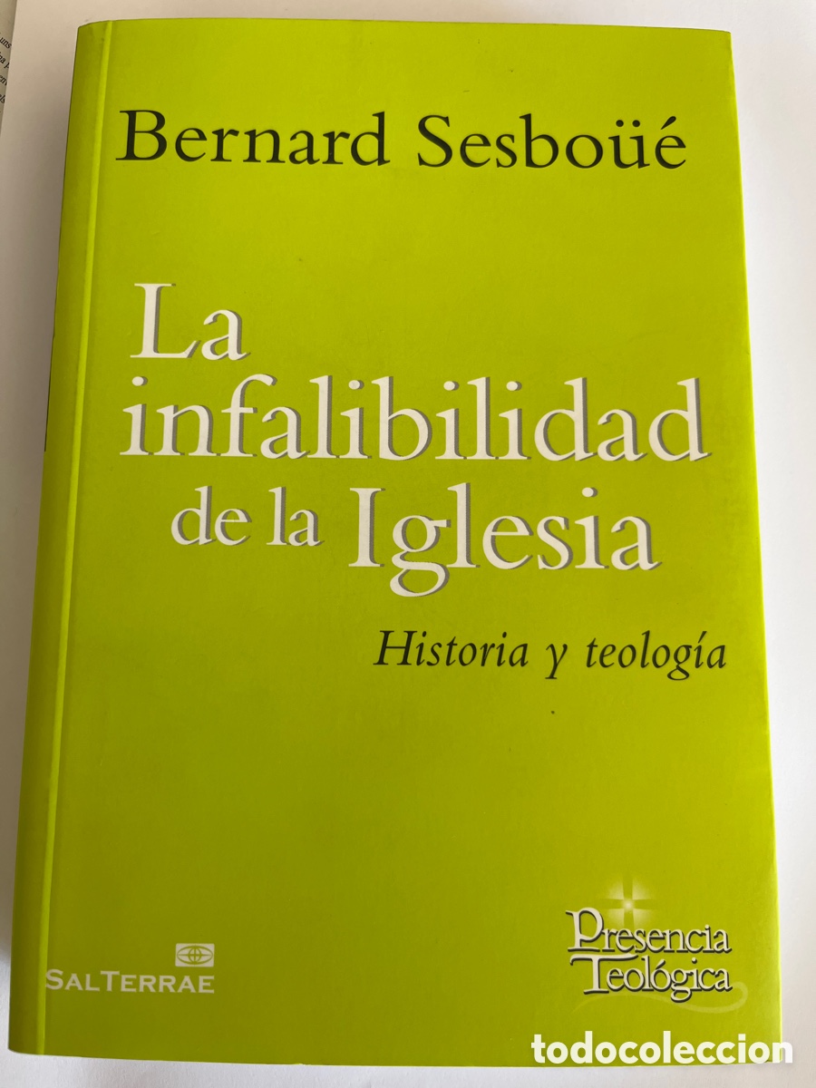 Libros de segunda mano: LIBRO. La infalibilidad de la Iglesia. Historia y teolog&iacute;a. Bernard Sesbo&uuml;&eacute;. Sal Terrae, 2014.