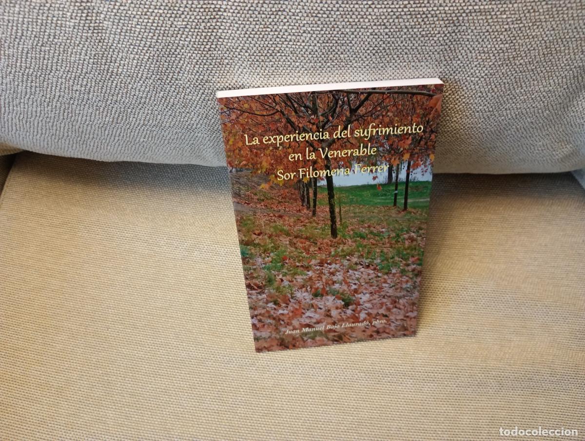 Libri di seconda mano: LA EXPERIENCIA DEL SUFRIMIENTO EN LA VENERABLE SOR FILOMENA FERRER