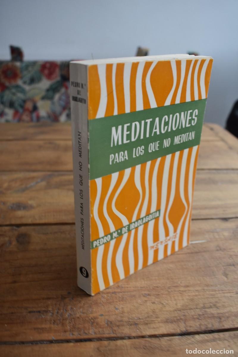 Livres d'occasion: MEDITACIONES PARA LOS QUE NO MEDITAN. Pedro M&ordf; de Iraolagoitia. Mensajero, Bilbao, 1967