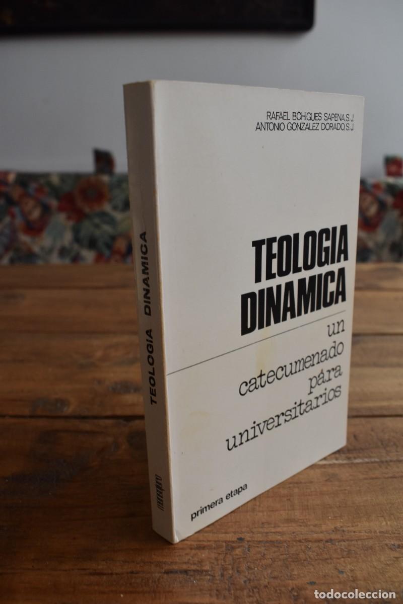 Livres d'occasion: TEOLOG&Iacute;A DIN&Aacute;MICA. Un catecumenado para universitarios. Rafael Bohigues Sapena, A. Gonz&aacute;lez Dorado