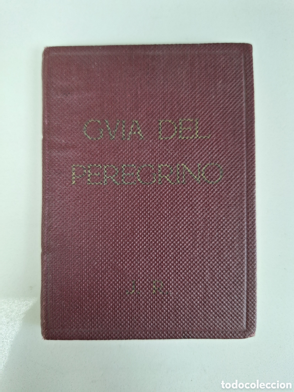 Gebrauchte B&uuml;cher: Guia del Peregrino (Cursillos Cristiandad), 1961