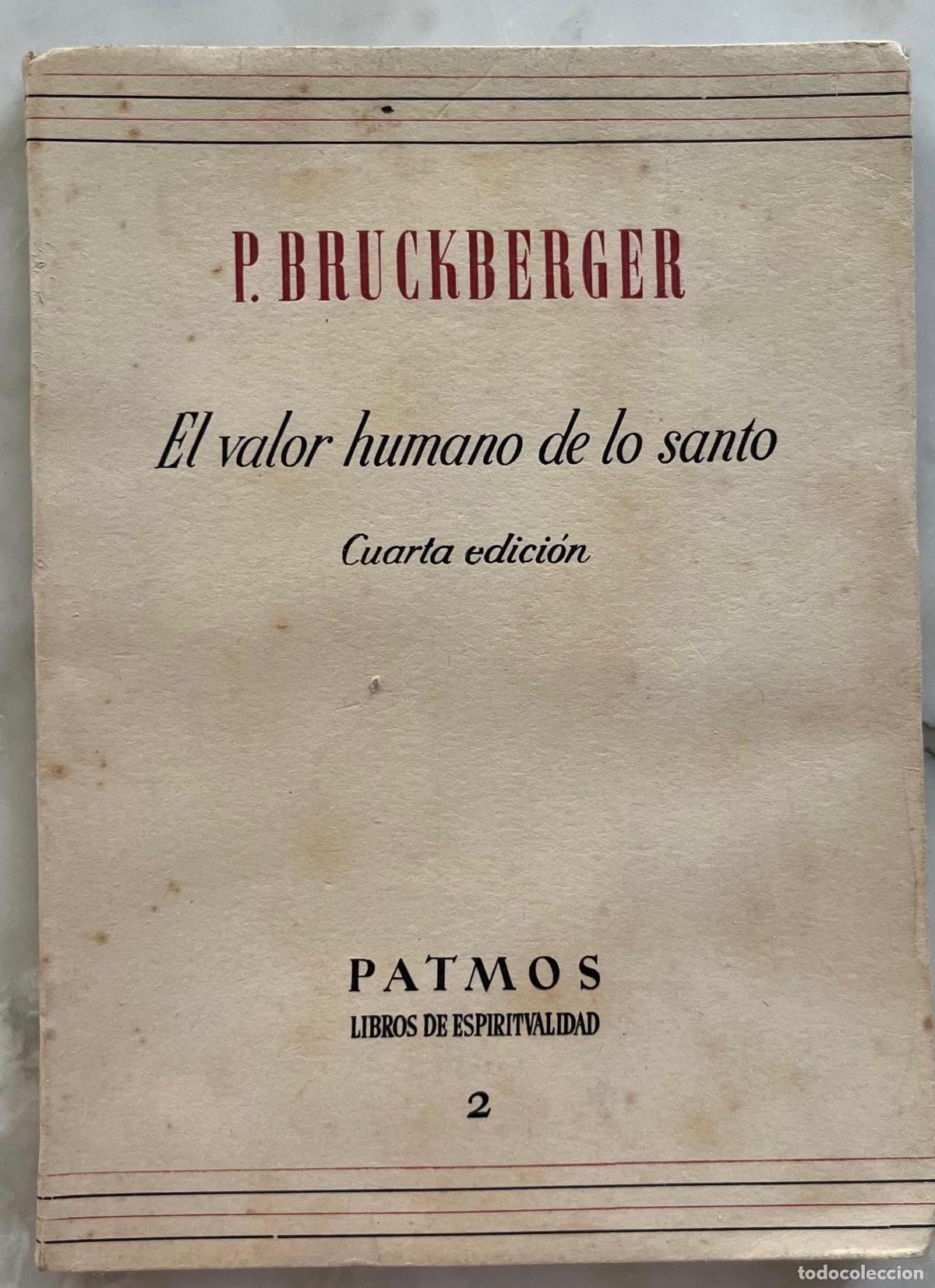 Livres d'occasion: EL VALOR HUMANO DE LO SANTO. P. BRUCKBERGER. LIBRO 1957