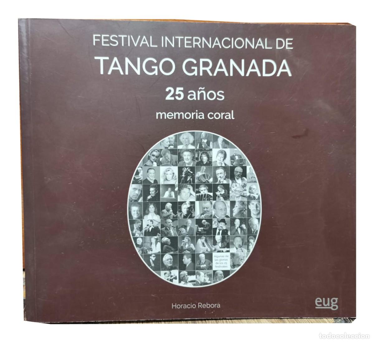 Livres d'occasion: Horacio R&eacute;bora &ndash; Festival Internacional de Tango Granada &ndash; 25 a&ntilde;os, memoria coral + DVD