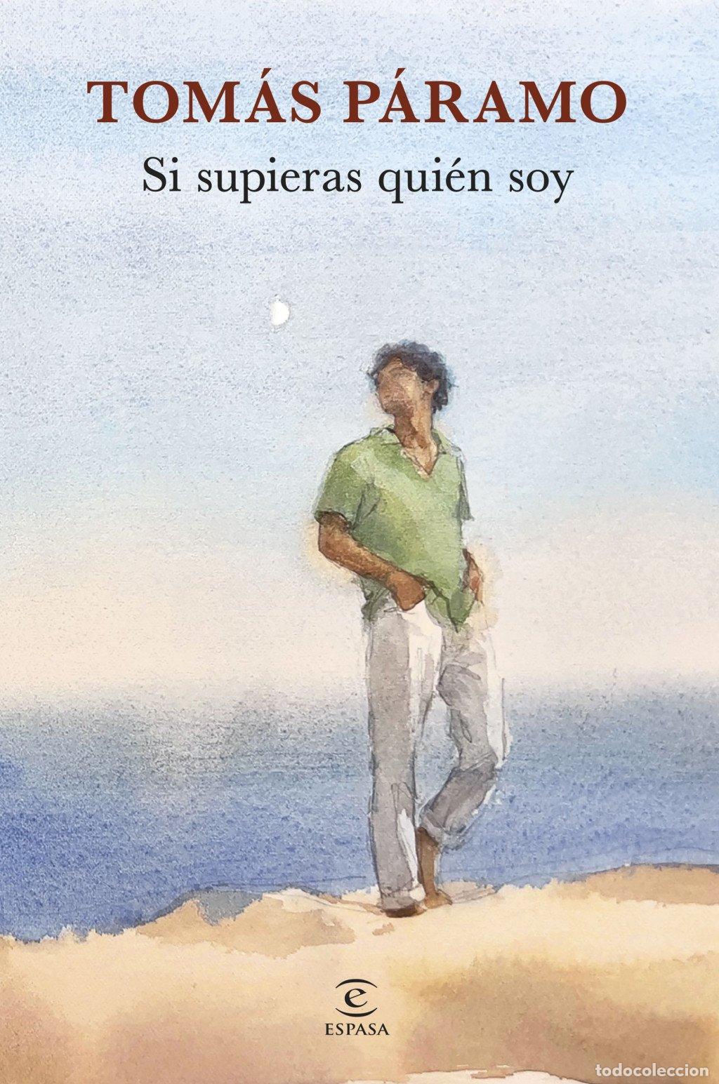 Livres d'occasion: Si Supieras Qui&eacute;n Soy - Tom&aacute;s P&aacute;ramo - Espasa - Crecimiento Personal